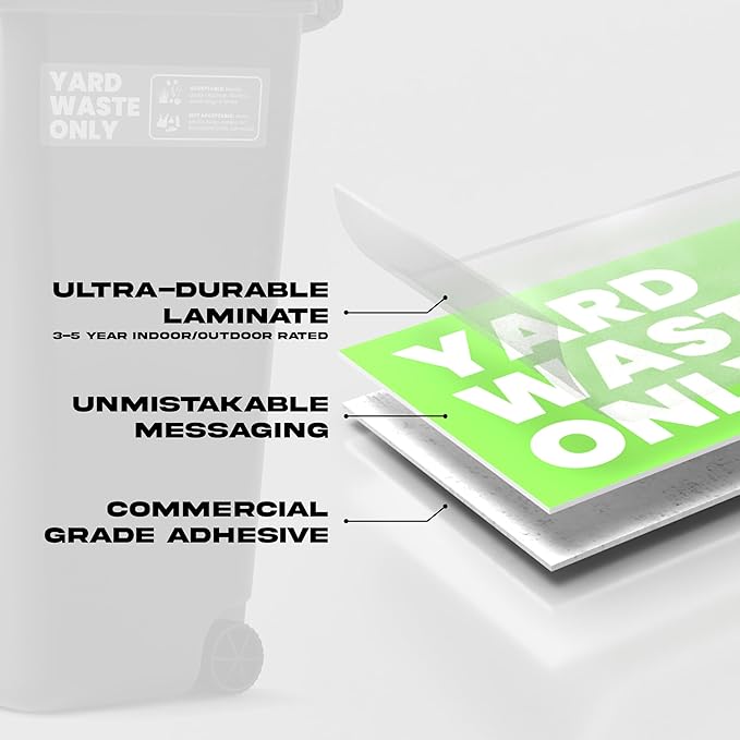 Yard Waste Sticker - Yard Waste Bin Sign - with Helpful Tips and Do & Don't Reminder - 3-5 Year Indoor/Outdoor Rated - Heavy Duty, Weather Proof, Ultra Durable - USA Made (6x2 inch), 4 Labels